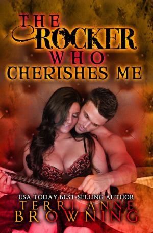 Cover of the book The Rocker Who Cherishes Me by Terri Anne Browning