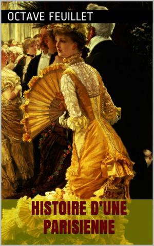 Cover of the book Histoire d’une Parisienne by Maurice Leblanc