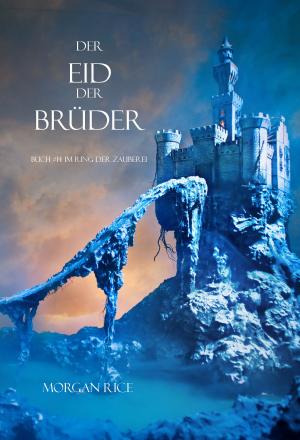 Cover of the book Der Eid Der Brüder by Морган Райс