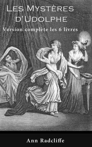 Cover of the book Les Mystères d'Udolphe (Version complète les 6 livres) by Anonyme, Traducteurs: Antoine Galland