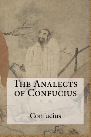 Cover of the book The Analects of Confucius by E.F. Benson