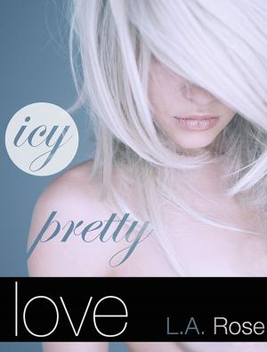 Cover of the book Icy Pretty Love by Marilyn LeClere