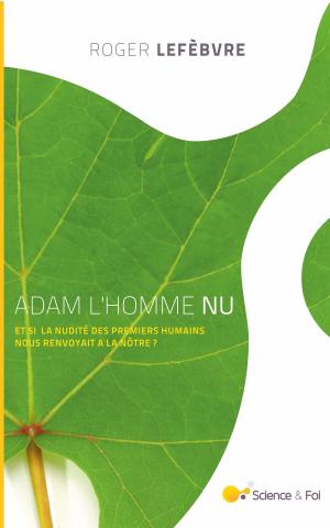 Cover of the book ADAM, L'HOMME NU by Brian K. Smith
