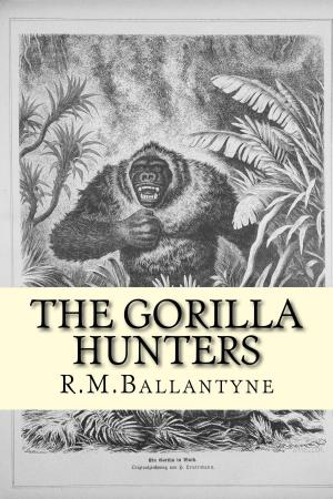 Cover of the book The Gorilla Hunters by Edward Hull