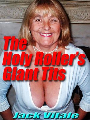 Book cover of The Holy Roller’s Giant Tits