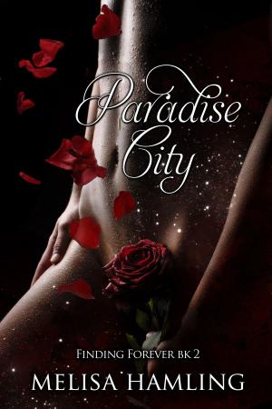 Cover of the book Paradise City (Finding Forever book #2) by Grea Alexander