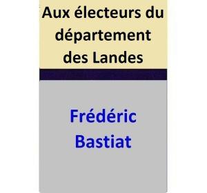 bigCover of the book Aux électeurs du département des Landes by 