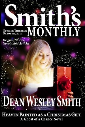 Cover of the book Smith's Monthly #13 by Pulphouse Fiction Magazine, Edited by Dean Wesley Smith, Kent Patterson, Annie Reed, J. Steven York, Kristine Kathryn Rusch, T. Thorn Coyle, Mike Resnick, O’Neil De Noux, Steve Perry, Ray Vukcevich, Esther M. Friesner, M. L. Buchman, Dan C. Duval, Sabrina Chase, Dayle A. Dermatis, Kevin J. Anderson, Robert T. Jeschonek, Jerry Oltion, Nina Kiriki Hoffman