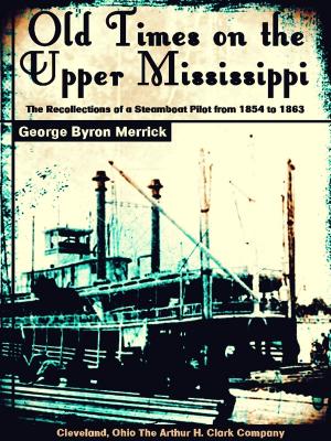 Cover of the book Old Times on the Upper Mississippi by Duncan Campbell, Gladys Grace-Paz, William H. Greenwood
