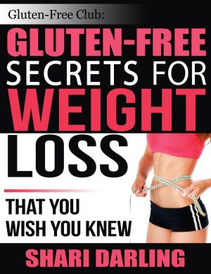 Cover of the book Gluten-Free Club: Gluten-Free Secrets for Weight Loss by Jenna T Thompson