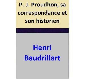 Cover of P.-J. Proudhon, sa correspondance et son historien