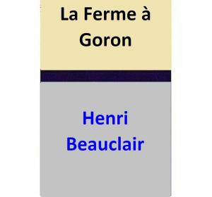 Book cover of La Ferme à Goron