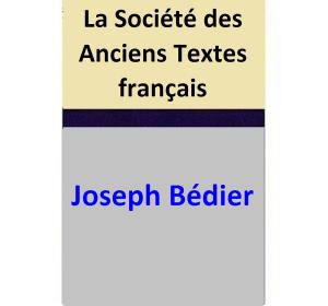Cover of the book La Société des Anciens Textes français by Anthony Gillis