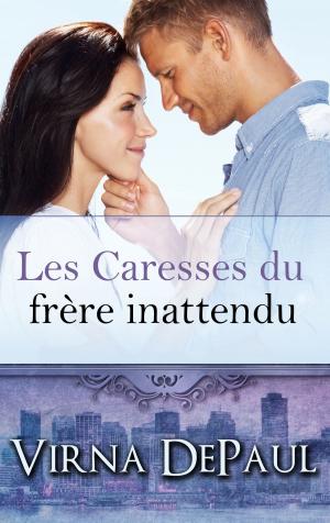 Cover of the book Les Caresses du frère inattendu by Jen Greyson