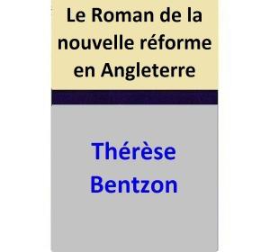 Cover of the book Le Roman de la nouvelle réforme en Angleterre by Terri Pray