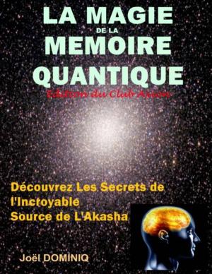 Cover of the book La Magie de la Mémoire Quantique by Balungi Francis