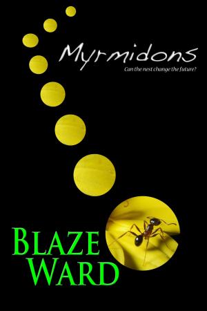 Cover of the book Myrmidons by Blaze Ward