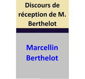 Book cover of Discours de réception de M. Berthelot