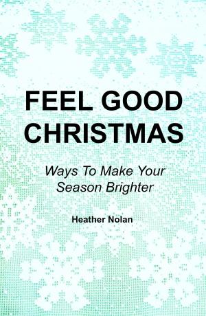 Cover of the book FEEL GOOD CHRISTMAS by K. Collins