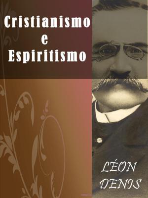 Cover of the book Cristianismo e Espiritismo by Allan Kardec