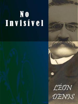 Cover of the book No Invisível by Arthur Conan Doyle