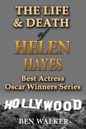 Book cover of The Life & Death of Helen Hayes