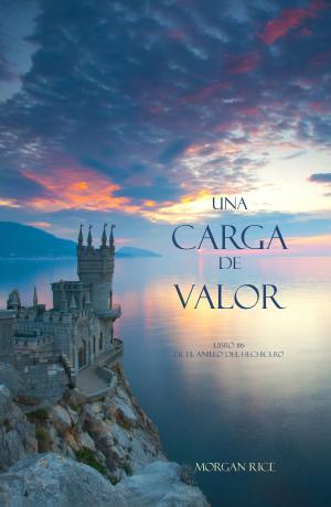 bigCover of the book Una Carga De Valor (Libro #6 de El Anillo del Hechicero) by 