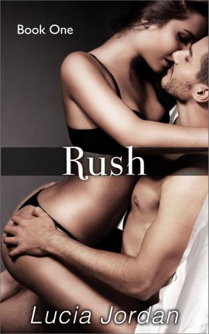 Cover of the book Rush by Lucia Jordan