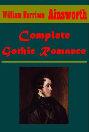 Cover of the book Complete Gothic Romance by A.P. Matlock