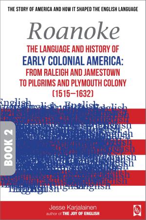 Cover of the book Roanoke – The language and history of EARLY COLONIAL AMERICA: by Russell Shorto