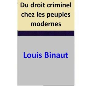 Cover of the book Du droit criminel chez les peuples modernes by Charles J. Barone