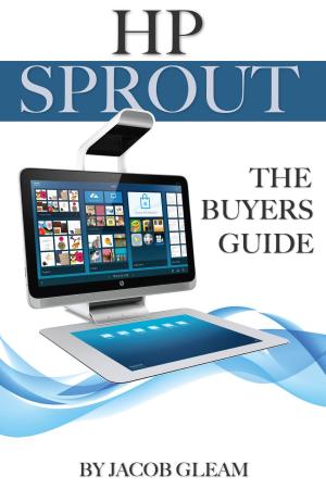 Book cover of Hp Sprout: The Buyers Guide