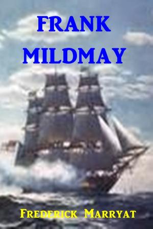 Cover of the book Frank Mildmay by Frank L. Packard