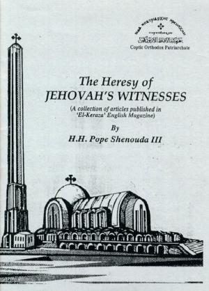 Cover of The Heresy of Jehovah's Witnesses