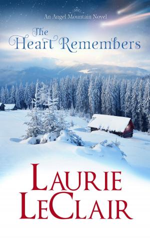 bigCover of the book The Heart Remembers (An Angel Mountain Novel) by 