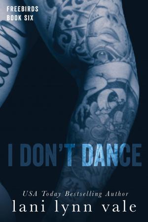 Cover of the book I Don't Dance by Lisa C.Clark