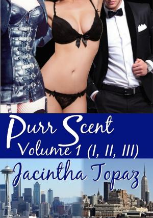 Book cover of Purr Scent Volume 1 (Parts I, II, III)