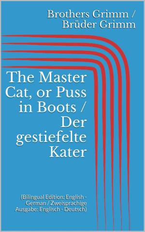 Book cover of The Master Cat, or Puss in Boots / Der gestiefelte Kater