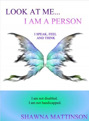 Cover of the book Look at Me… I am a Person by Dietmar Zöller