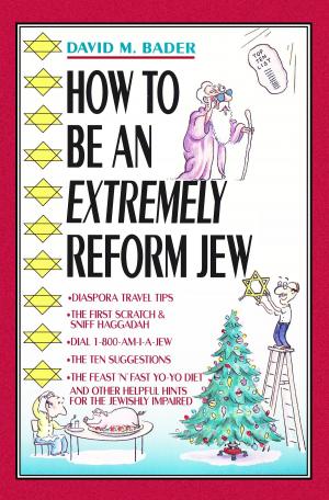 Cover of the book How to Be an Extremely Reform Jew by Arnold Bennet