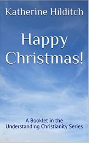 Cover of the book Happy Christmas! by Katherine Hilditch