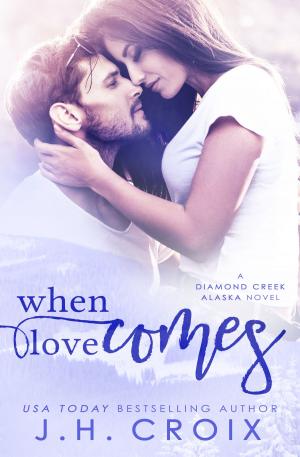 Cover of the book When Love Comes by J.H. Croix