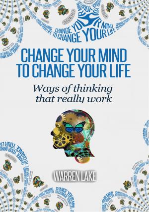 Cover of the book Change your mind, to change your life by Vance Simms, Rana Simms