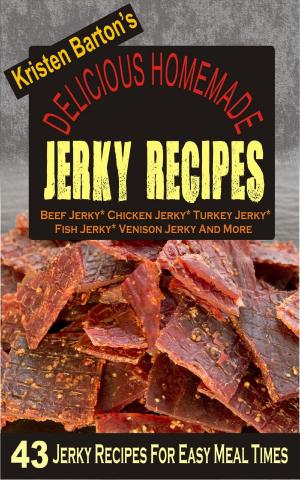 Cover of the book Delicious Homemade Jerky Recipes by Jason B. Tiller