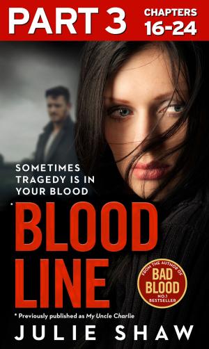 Cover of the book Blood Line - Part 3 of 3: Sometimes Tragedy Is in Your Blood by Karen Sullivan