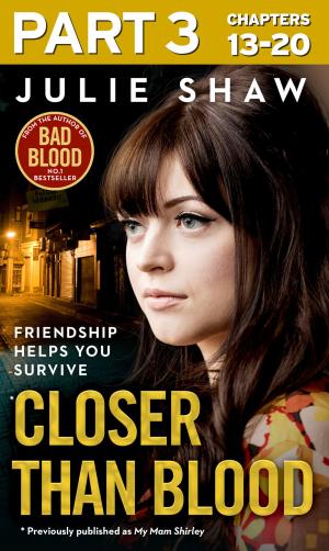 Cover of the book Closer than Blood - Part 3 of 3: Friendship Helps You Survive by Ann Troup