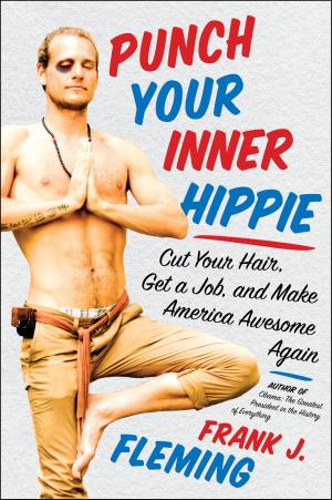 Cover of the book Punch Your Inner Hippie by Newt Gingrich, Pete Earley