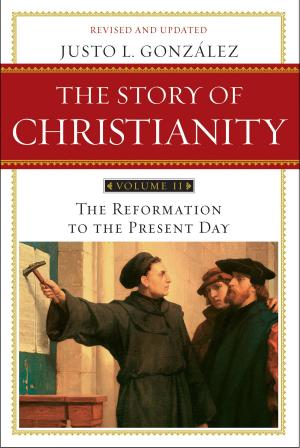 Cover of the book The Story of Christianity: Volume 2 by Sheldon Vanauken