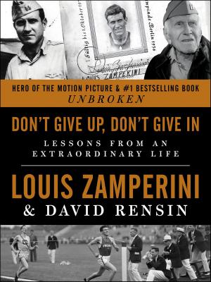 Cover of the book Don't Give Up, Don't Give In by Dr Kaka Kamal