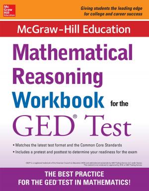 Cover of the book McGraw-Hill Education Mathematical Reasoning Workbook for the GED Test by Daniel Peris